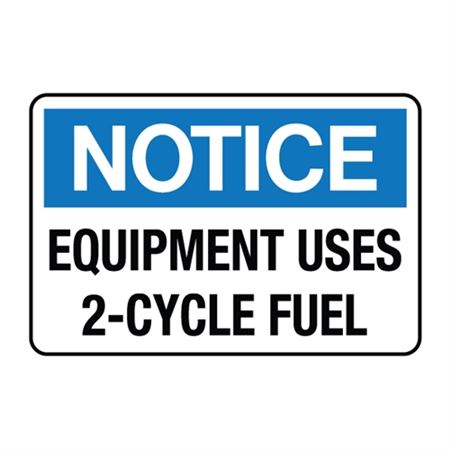 Notice Equipment Uses 2-Cycle Fuel Decal